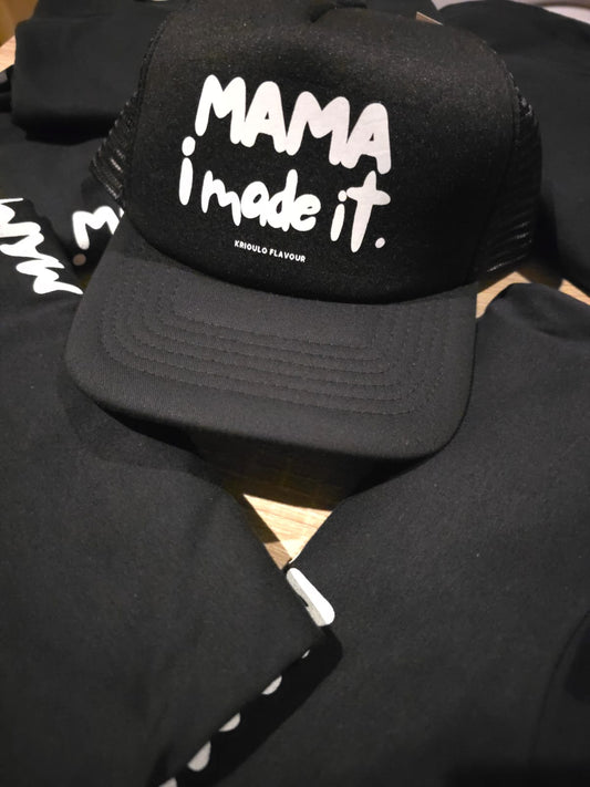 "Mama I Made It" Trucker Cap - Black & White